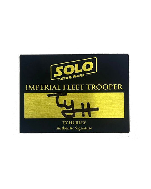 TY HURLEY - IMPERIAL FLEET TROOPER - SOLO - 2.5x3.5 PLAQUE